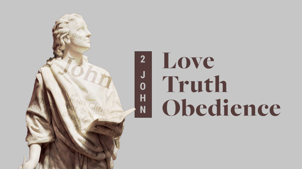 2 John: Love, Truth, Obedience
