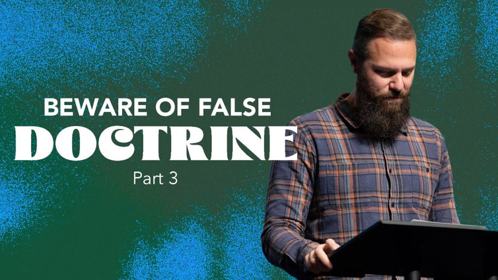 Doctrine: False Doctrine Part 3