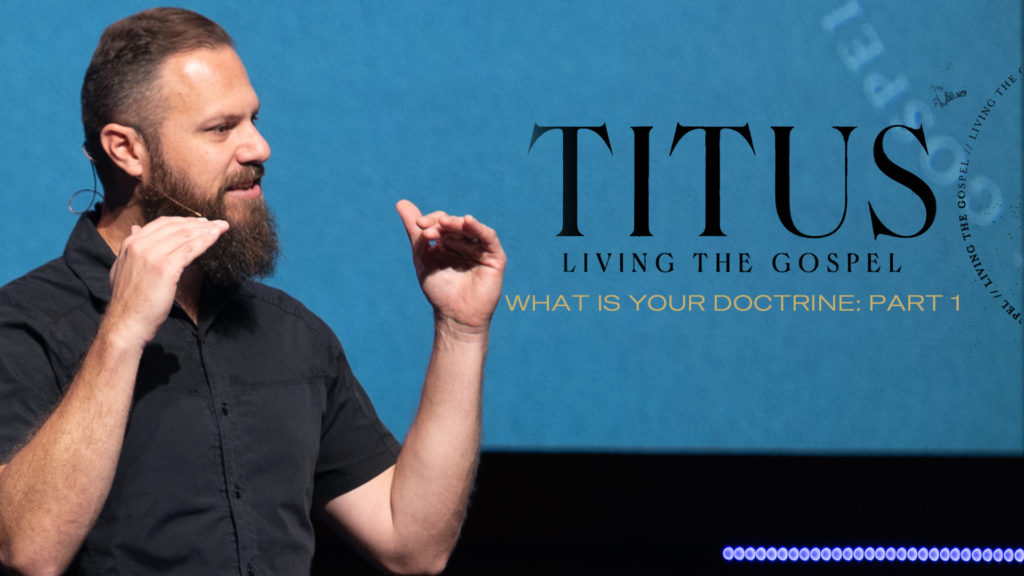 Titus: What is Your Doctrine? Part 1