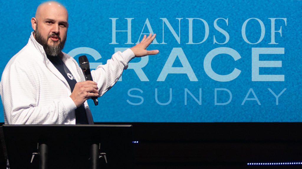 Hands of Grace Sunday