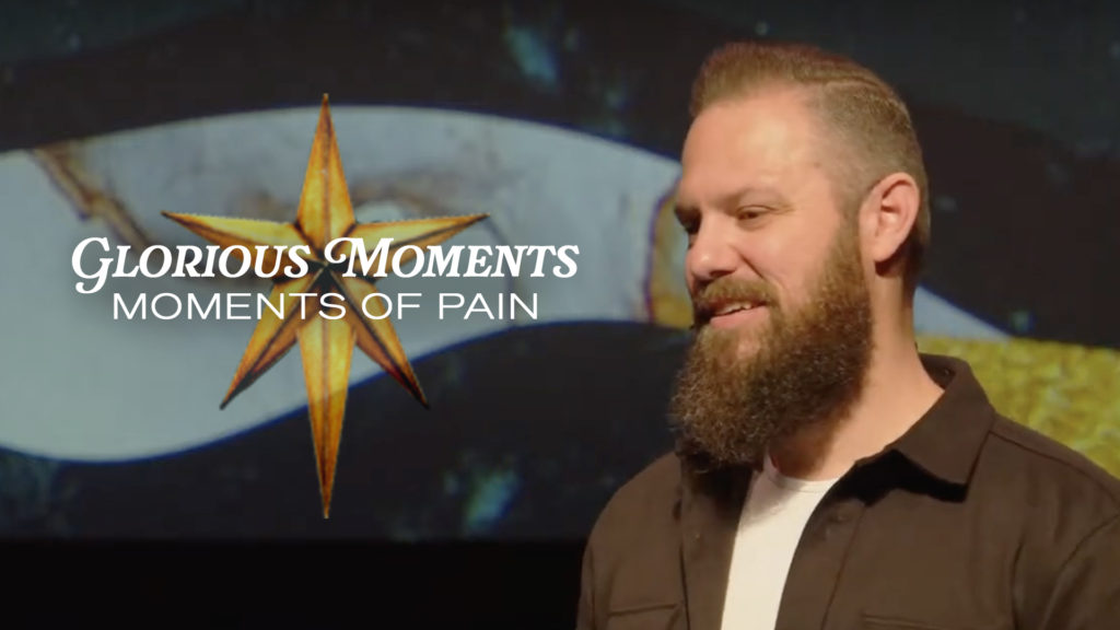 Glorious Moments: Moments of Pain