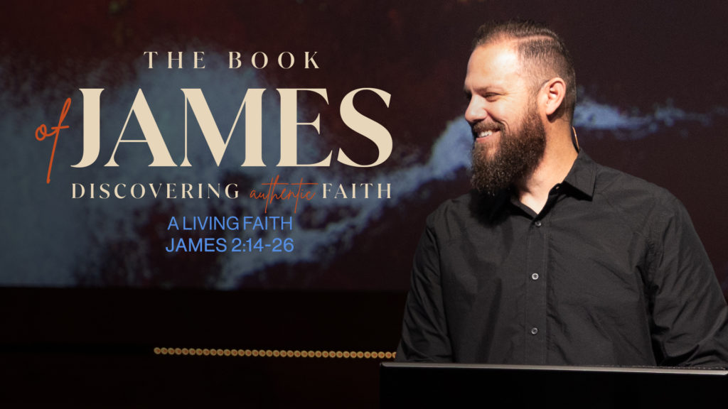 A Living Faith | James 2:14-26