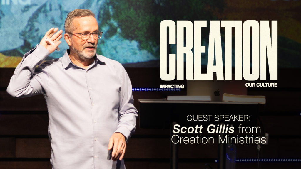 Scott Gillis | Creation Impacting our Culture