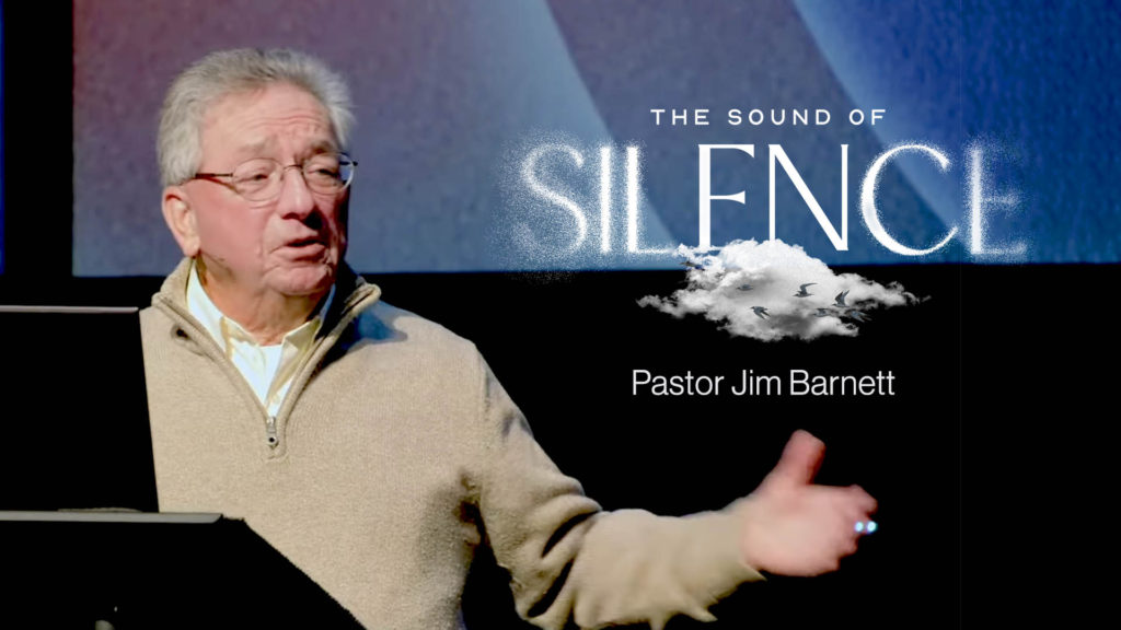Pastor Jim Barnett | The Sound of Silence