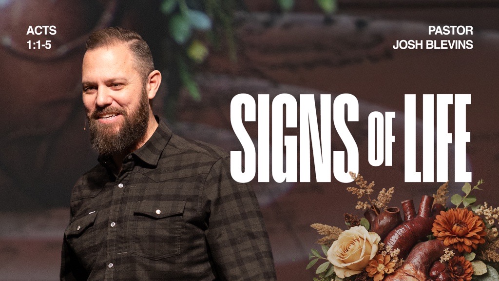 Pastor Josh Blevins | Acts Intro: Signs of Life